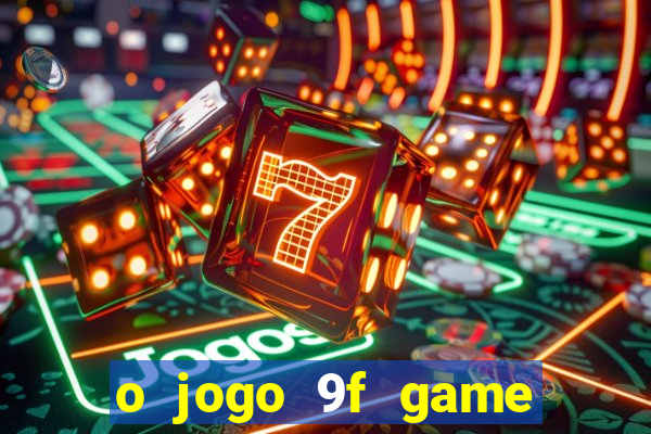 o jogo 9f game paga mesmo